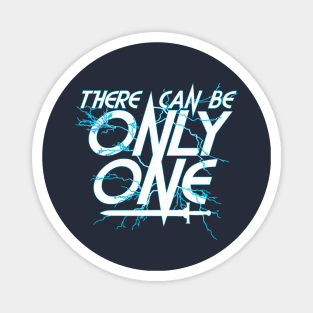 There Can Be Only ONE! Funny Highlander Graphic Magnet